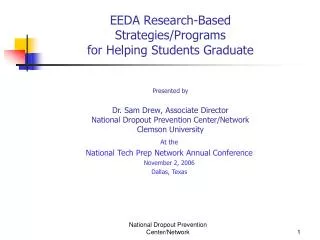 EEDA Research-Based Strategies/Programs for Helping Students Graduate Presented by