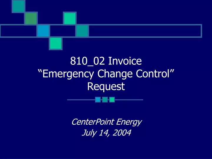 810 02 invoice emergency change control request