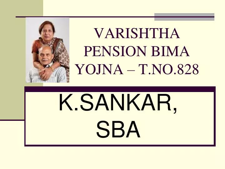 varishtha pension bima yojna t no 828