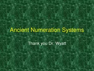 Ancient Numeration Systems