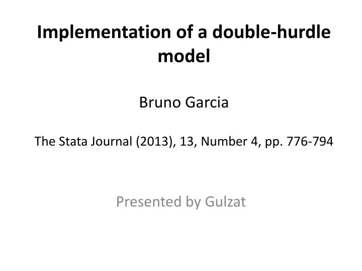 implementation of a double hurdle model bruno garcia the stata journal 2013 13 number 4 pp 776 794