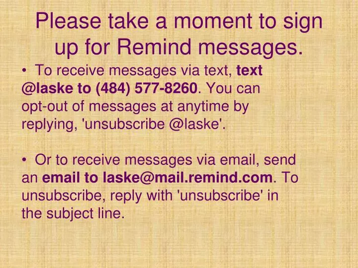 please take a moment to sign up for remind messages
