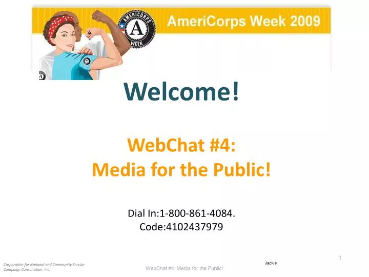 welcome webchat 4 media for the public dial in 1 800 861 4084 code 4102437979