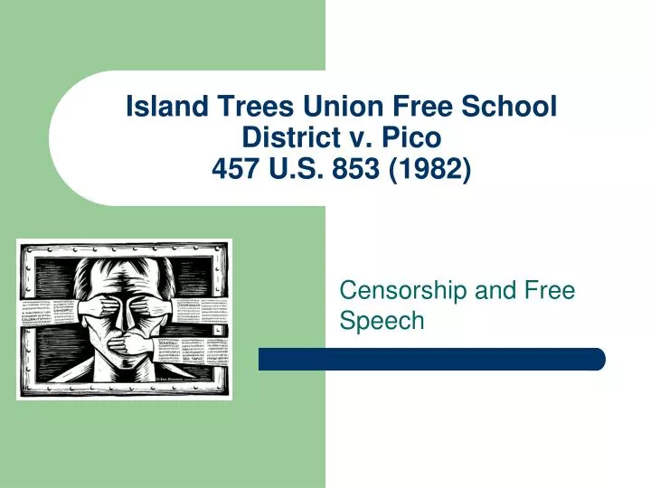 island trees union free school district v pico 457 u s 853 1982