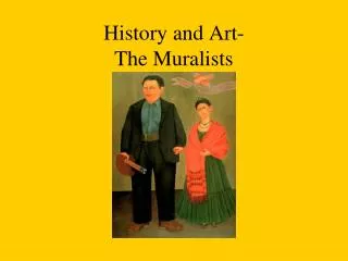 History and Art- The Muralists