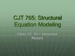 CJT 765: Structural Equation Modeling