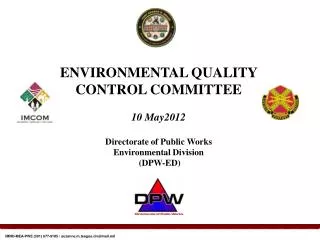 ENVIRONMENTAL QUALITY CONTROL COMMITTEE 10 May2012 Directorate of Public Works