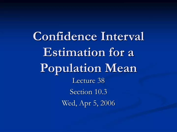 confidence interval estimation for a population mean
