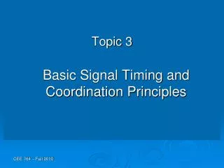 Topic 3 Basic Signal Timing and Coordination Principles