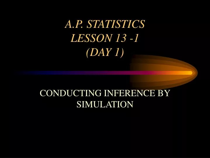 a p statistics lesson 13 1 day 1