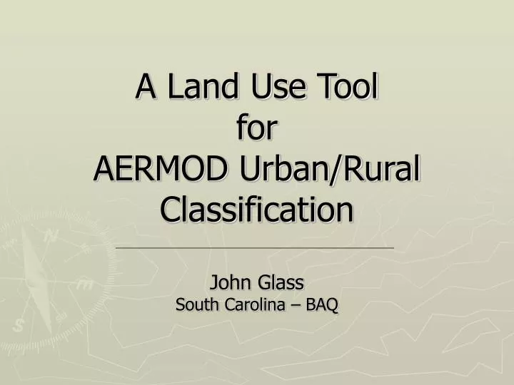 a land use tool for aermod urban rural classification john glass south carolina baq