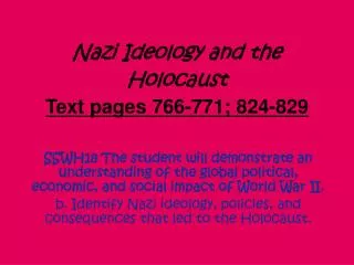 Nazi Ideology and the Holocaust Text pages 766-771; 824-829