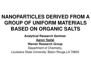 NANOPARTICLES DERIVED FROM A GROUP OF UNIFORM MATERIALS BASED ON ORGANIC SALTS