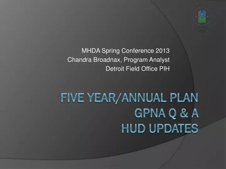 mhda spring conference 2013 chandra broadnax program analyst detroit field office pih