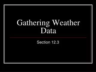 Gathering Weather Data