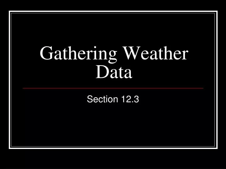 gathering weather data