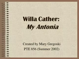 Willa Cather: My Antonia