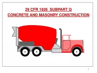 29 CFR 1926 SUBPART Q CONCRETE AND MASONRY CONSTRUCTION