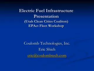 Electric Fuel Infrastructure Presentation (Utah Clean Cities Coaliton ) EPAct Fleet Workshop