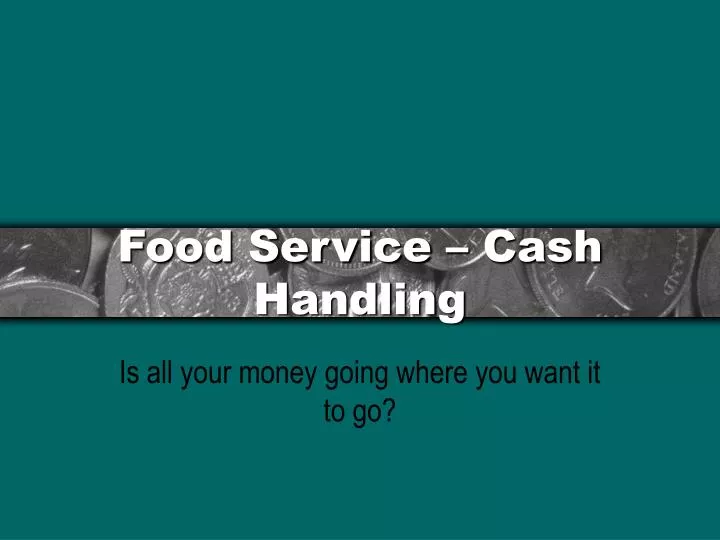 food service cash handling
