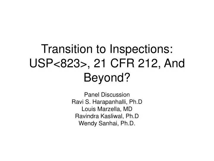 transition to inspections usp 823 21 cfr 212 and beyond