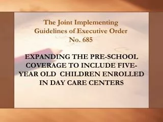 The Joint Implementing Guidelines of Executive Order No. 685