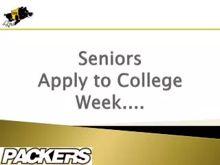 Seniors Apply to College Week....