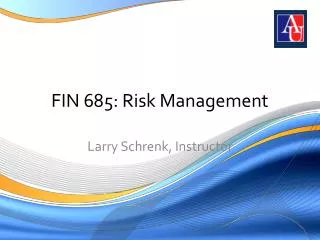 FIN 685: Risk Management