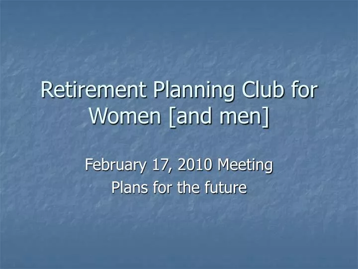 retirement planning club for women and men