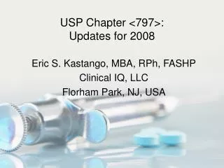 USP Chapter &lt;797&gt;: Updates for 2008