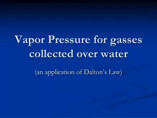 Vapor Pressure for gasses collected over water