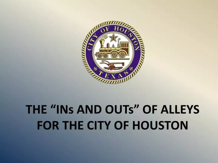 the ins and outs of alleys for the city of houston