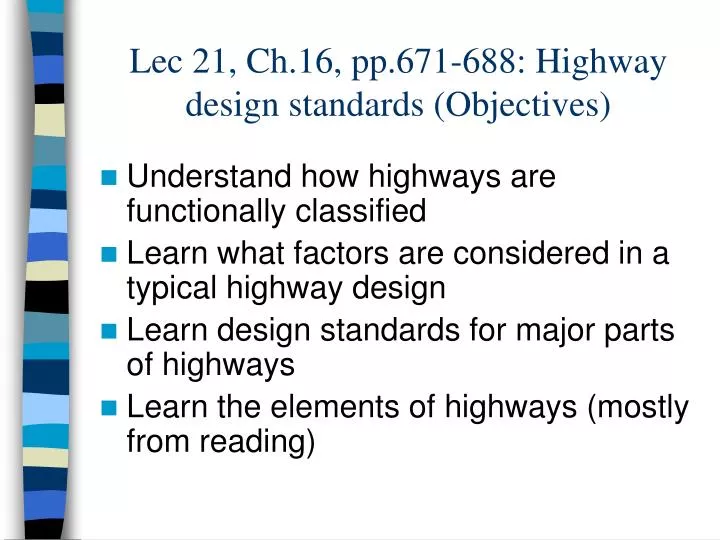 lec 21 ch 16 pp 671 688 highway design standards objectives
