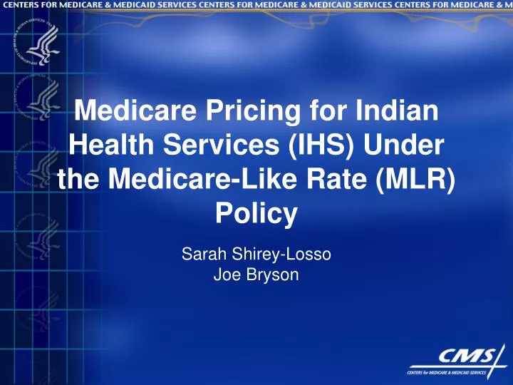 medicare pricing for indian health services ihs under the medicare like rate mlr policy