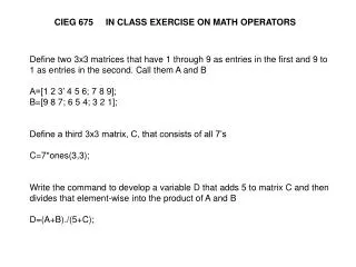 CIEG 675 IN CLASS EXERCISE ON MATH OPERATORS