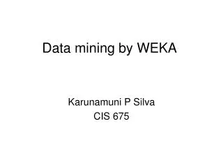 Data mining by WEKA