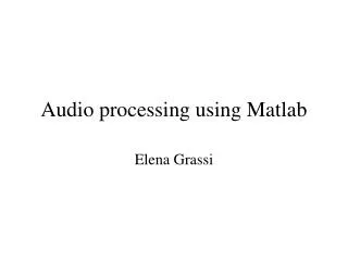Audio processing using Matlab