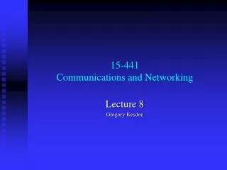 15-441 Communications and Networking