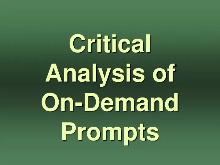 critical analysis of on demand prompts
