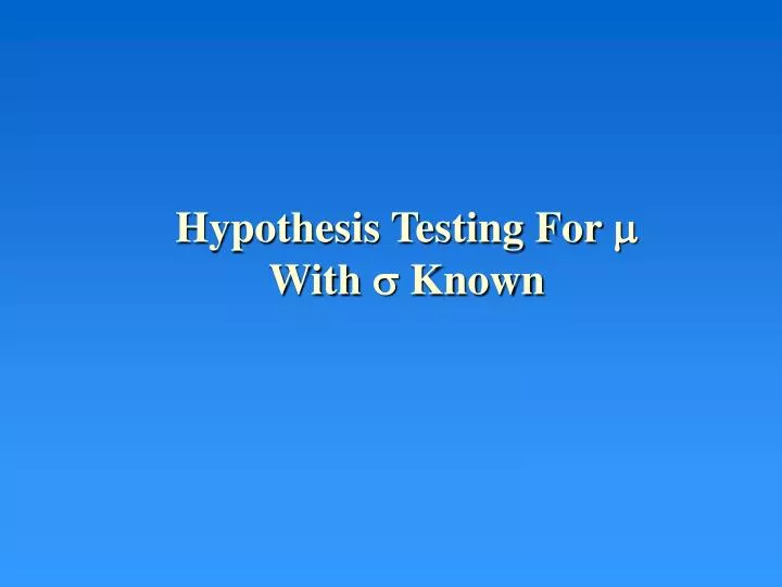 hypothesis testing for with known