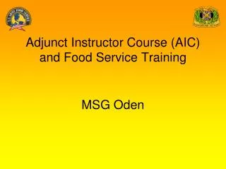 Adjunct Instructor Course (AIC) and Food Service Training