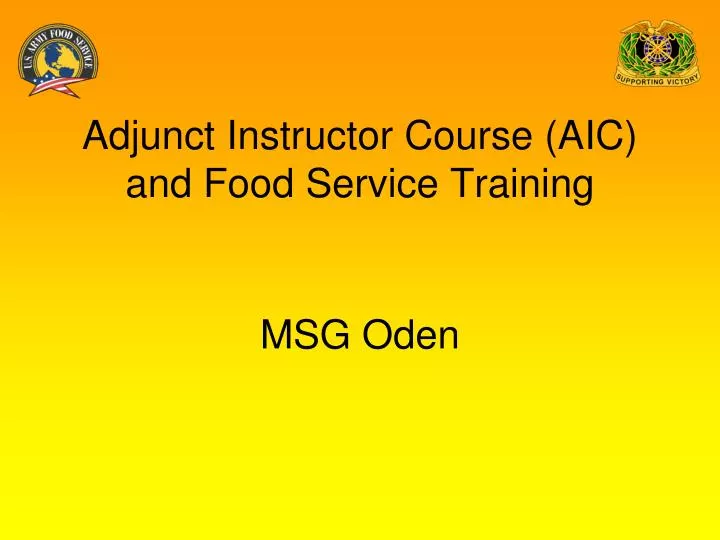 adjunct instructor course aic and food service training