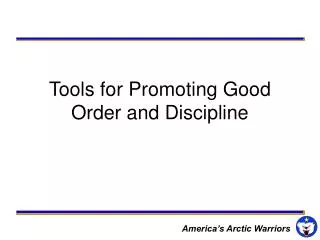 Tools for Promoting Good Order and Discipline