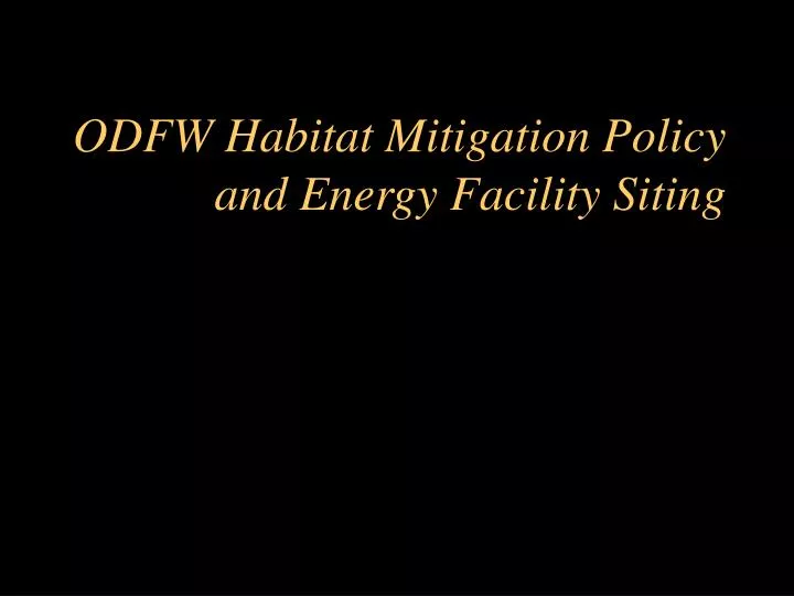 odfw habitat mitigation policy and energy facility siting