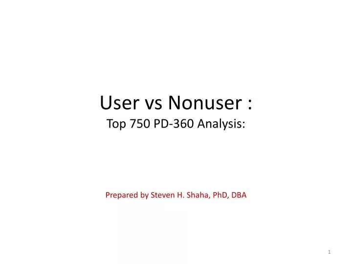 user vs nonuser top 750 pd 360 analysis