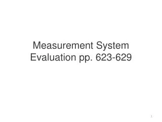 Measurement System Evaluation pp. 623-629
