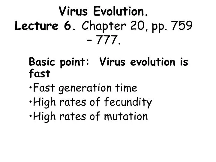virus evolution lecture 6 chapter 20 pp 759 777