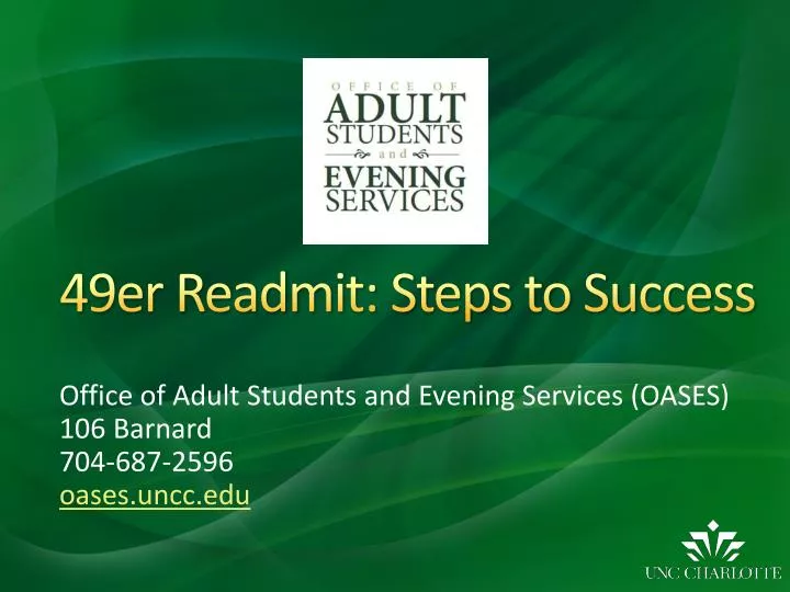 office of adult students and evening services oases 106 barnard 704 687 2596 oases uncc edu