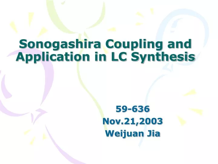 sonogashira coupling and application in lc synthesis