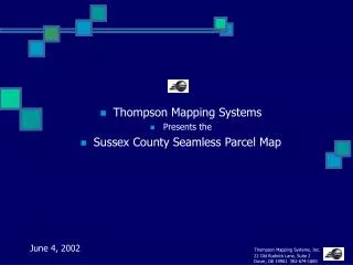 Thompson Mapping Systems Presents the Sussex County Seamless Parcel Map